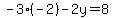 -3%28-2%29-2y=8