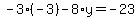 -3%28-3%29-8%2Ay=-23