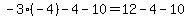 -3%28-4%29-4-10=12-4-10