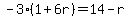 -3%281%2B6r%29=14-r