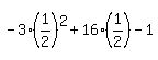 -3%281%2F2%29%5E2%2B16%281%2F2%29-1