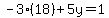 -3%2818%29%2B5y=1