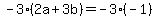-3%282a%2B3b%29=-3%28-1%29