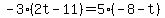 -3%282t-11%29=5%28-8-t%29