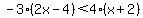 -3%282x-4%29%3C4%28x%2B2%29