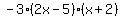 -3%282x-5%29%28x%2B2%29