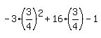 -3%283%2F4%29%5E2%2B16%283%2F4%29-1