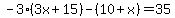 -3%283x%2B15%29-%2810%2Bx%29=35