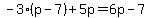 -3%28p-7%29%2B5p=6p-7