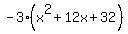 -3%28x%5E2+%2B+12x+%2B+32%29