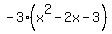 -3%28x%5E2-2x-3%29