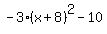 -3%28x+%2B+8%29%5E2+-+10