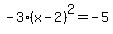 -3%28x-2%29%5E2++=-+5