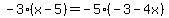 -3%28x-5%29=-5%28-3-4x%29