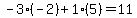 -3%2A%28-2%29%2B1%2A%285%29=11