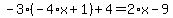 -3%2A%28-4%2Ax%2B1%29%2B4=2%2Ax-9