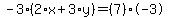 -3%2A%282%2Ax%2B3%2Ay%29=%287%29%2A-3