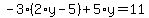 -3%2A%282%2Ay-5%29%2B5%2Ay=11