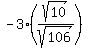 -3%2A%28sqrt%2810%29%2Fsqrt%28106%29%29