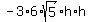 -3%2A6%2Asqrt%285%29%2Ah%2Ah