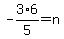 -3%2A6%2F5=n+