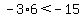 -3%2A6%3C-15