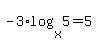 -3%2Alog%28x%2C5%29=5