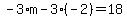 -3%2Am-3%2A%28-2%29=18