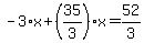 -3%2Ax%2B%2835%2F3%29%2Ax=52%2F3