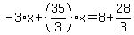 -3%2Ax%2B%2835%2F3%29%2Ax=8%2B28%2F3