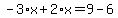 -3%2Ax%2B2%2Ax=9-6