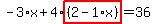 -3%2Ax%2B4%2Ahighlight%28%282-1%2Ax%29%29=36