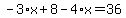 -3%2Ax%2B8-4%2Ax=36