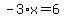 -3%2Ax=6