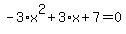 -3%2Ax%5E2%2B3%2Ax%2B7=0