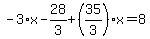 -3%2Ax-28%2F3%2B%2835%2F3%29%2Ax=8