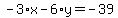 -3%2Ax-6%2Ay=-39