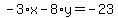 -3%2Ax-8%2Ay=-23