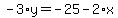 -3%2Ay=-25-2%2Ax