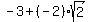 -3%2B%28-2%29sqrt%282%29