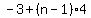 -3%2B%28n-1%29%2A4