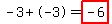 -3%2B-3=highlight%28-6%29