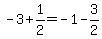 -3%2B1%2F2=-1-3%2F2