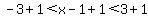 -3%2B1%3Cx-1%2B1%3C3%2B1