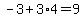 -3%2B3%2A4=9