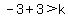 -3%2B3%3Ek
