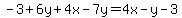 -3%2B6y%2B4x-7y=4x-y-3