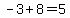 -3%2B8=5