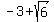 -3%2Bsqrt%286%29