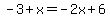 -3%2Bx=-2x%2B6